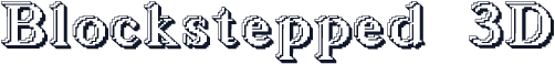Blockstepped 3D