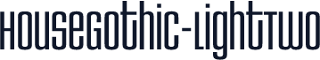 HouseGothic-LightTwo