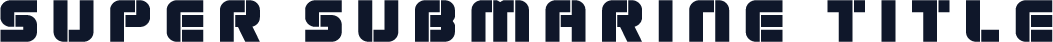 Super Submarine Title