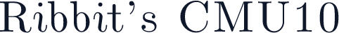 Ribbit's CMU10