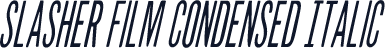 Slasher Film Condensed Italic