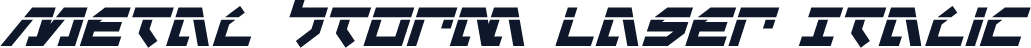 Metal Storm Laser Italic