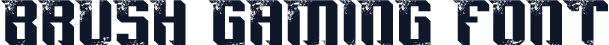 Brush Gaming Font