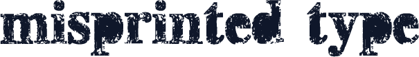 misprinted type