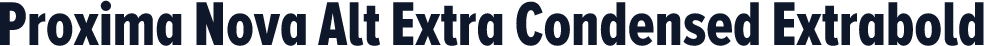 Proxima Nova Alt Extra Condensed Extrabold
