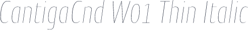CantigaCnd W01 Thin Italic
