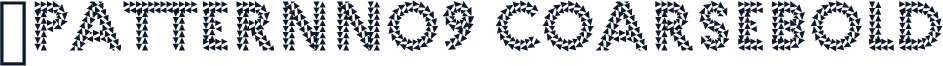 ☞PatternNo9 CoarseBold