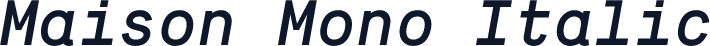 Maison Mono Italic