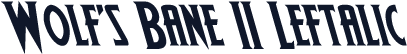 Wolf's Bane II Leftalic