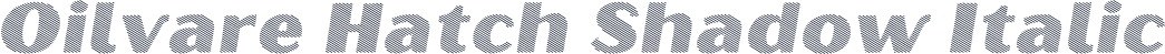 Oilvare Hatch Shadow Italic