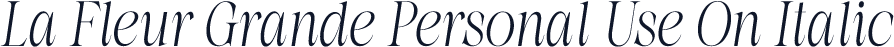 La Fleur Grande Personal Use On Italic