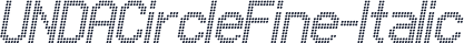 UNDACircleFine-Italic