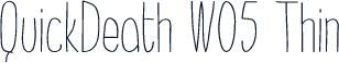 QuickDeath W05 Thin