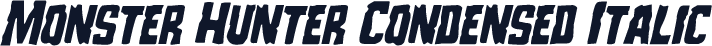 Monster Hunter Condensed Italic