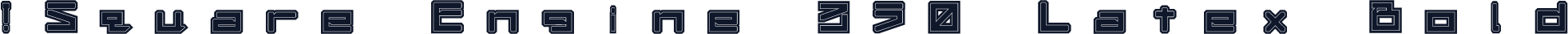 !Square Engine 350 Latex Bold