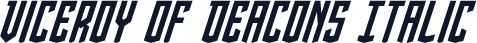 Viceroy of Deacons Italic