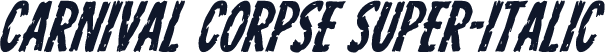 Carnival Corpse Super-Italic