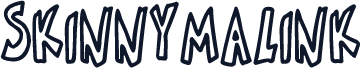Skinnymalink