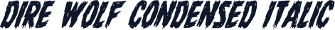 Dire Wolf Condensed Italic