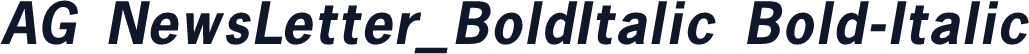 AG NewsLetter_BoldItalic Bold-Italic