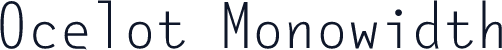 Ocelot Monowidth