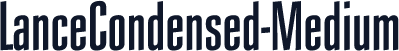 LanceCondensed-Medium