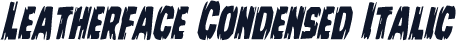 Leatherface Condensed Italic