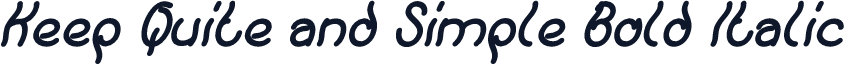 Keep Quite and Simple Bold Italic