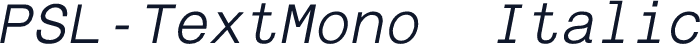 PSL-TextMono  Italic