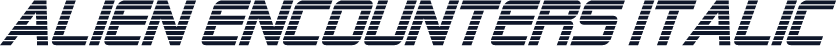 Alien Encounters Italic