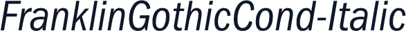 FranklinGothicCond-Italic