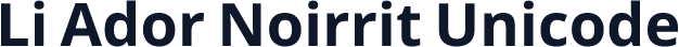 Li Ador Noirrit Unicode