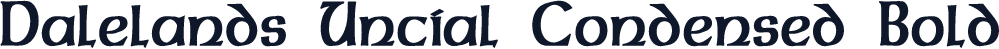 Dalelands Uncial Condensed Bold