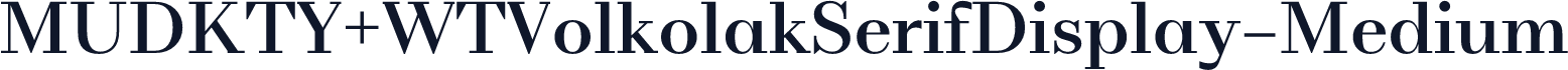 MUDKTY+WTVolkolakSerifDisplay-Medium