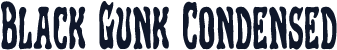 Black Gunk Condensed