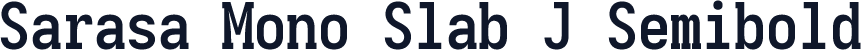 Sarasa Mono Slab J Semibold