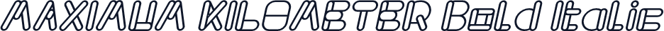 MAXIMUM KILOMETER Bold Italic