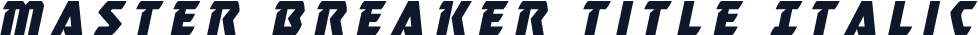 Master Breaker Title Italic