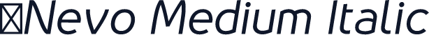 ☞Nevo Medium Italic