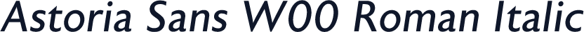 Astoria Sans W00 Roman Italic