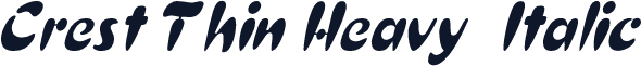 Crest Thin Heavy  Italic