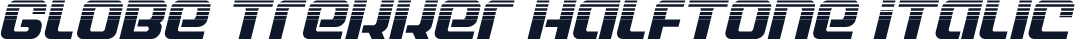 Globe Trekker Halftone Italic