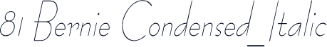 81 Bernie Condensed_Italic
