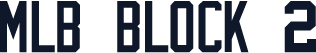 MLB Block 2