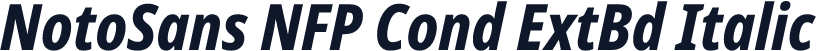NotoSans NFP Cond ExtBd Italic