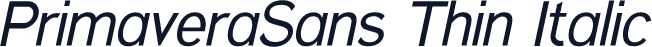PrimaveraSans Thin Italic
