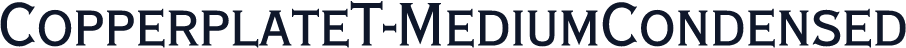 CopperplateT-MediumCondensed