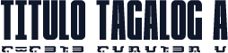 Titulo Tagalog A