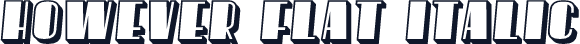 However Flat Italic