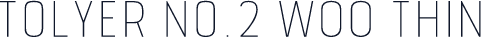 Tolyer No.2 W00 Thin